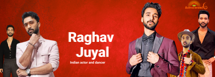 Astrological analysis of Raghav Juyal horoscope