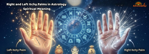 Right and Left Itchy Palms in Astrology – Spiritual Meanings