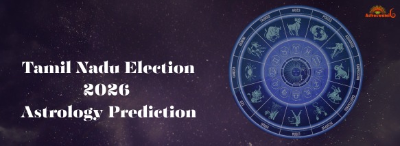 Tamil Nadu 2026 Election Astrology