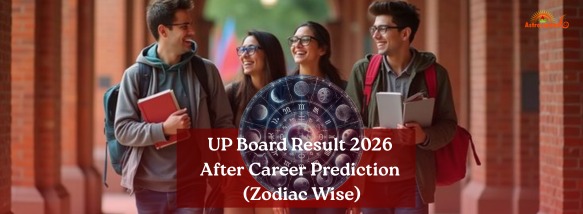 12 UP Board Result 2026 After Career Prediction (Zodiac Wise) – Best Career Options After  12th